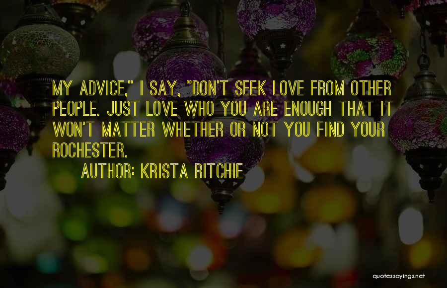 Rochester Love Quotes By Krista Ritchie