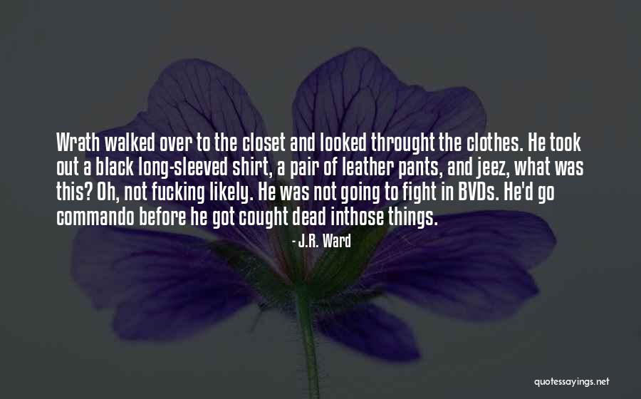 Rochie Tricotata Quotes By J.R. Ward Rochie Tricotata Quotes By J.R. Ward