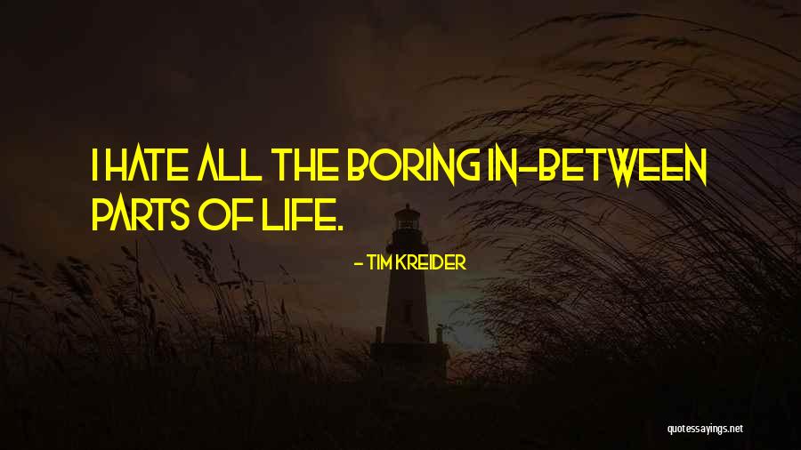 Rochus Deurne Quotes By Tim Kreider Rochus Deurne Quotes By Tim Kreider
