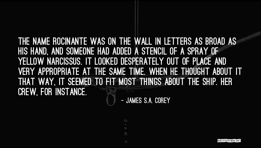 Rocinante Quotes By James S.A. Corey Rocinante Quotes By James S.A. Corey