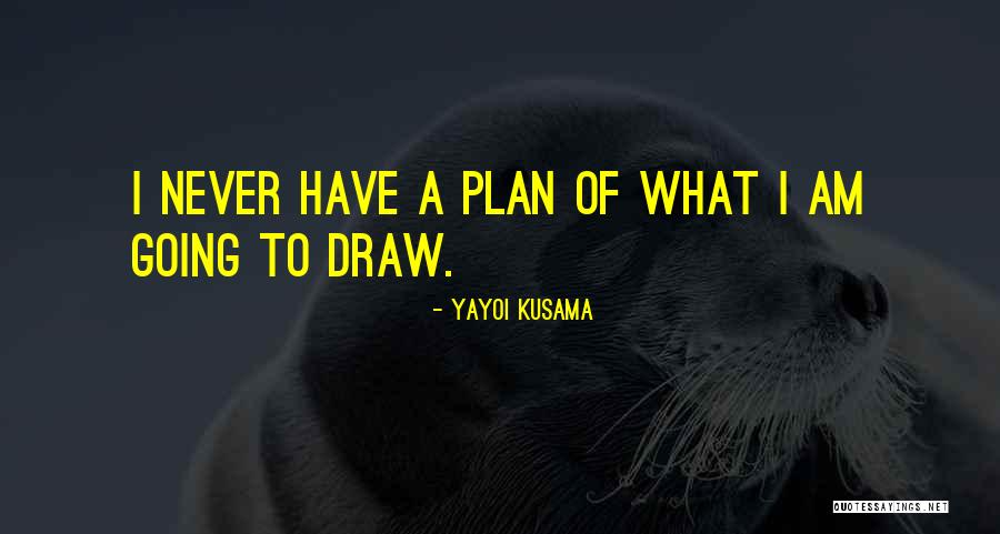 Rocinante Quotes By Yayoi Kusama