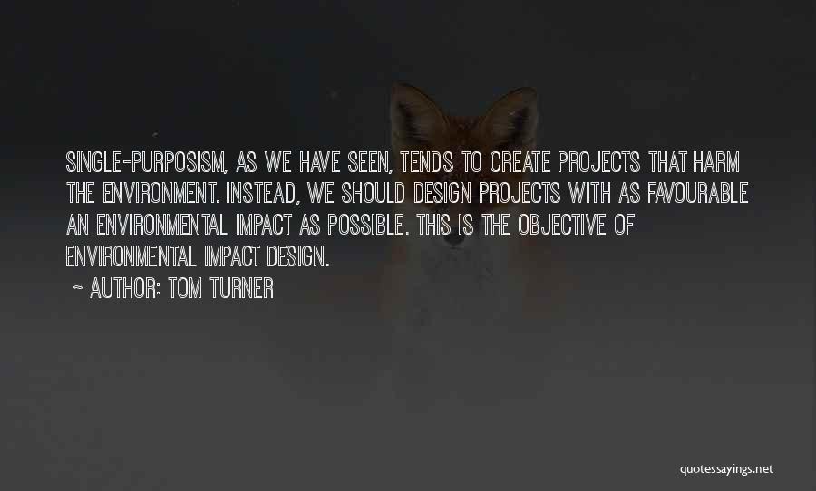 Rocinantes Quotes By Tom Turner