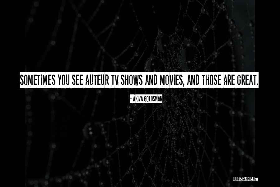 Rocio Romero Quotes By Akiva Goldsman Rocio Romero Quotes By Akiva Goldsman