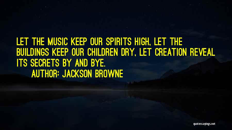 Rock A Bye Quotes By Jackson Browne