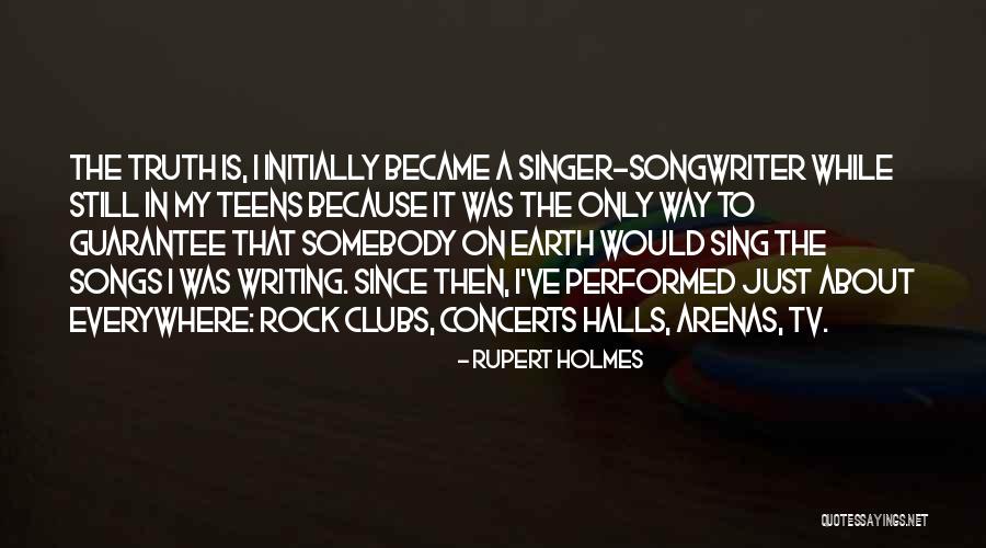 Rock A Teens Quotes By Rupert Holmes Rock A Teens Quotes By Rupert Holmes