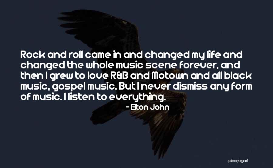 Rock And Roll And Life Quotes By Elton John