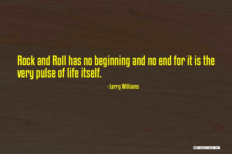 Rock And Roll And Life Quotes By Larry Williams