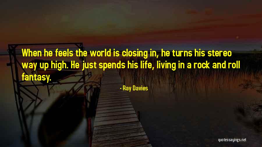 Rock And Roll And Life Quotes By Ray Davies