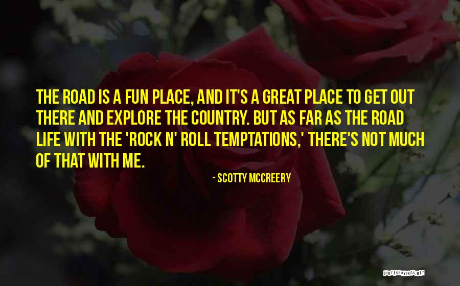 Rock And Roll And Life Quotes By Scotty McCreery