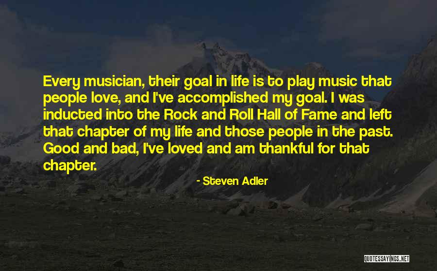 Rock And Roll And Life Quotes By Steven Adler