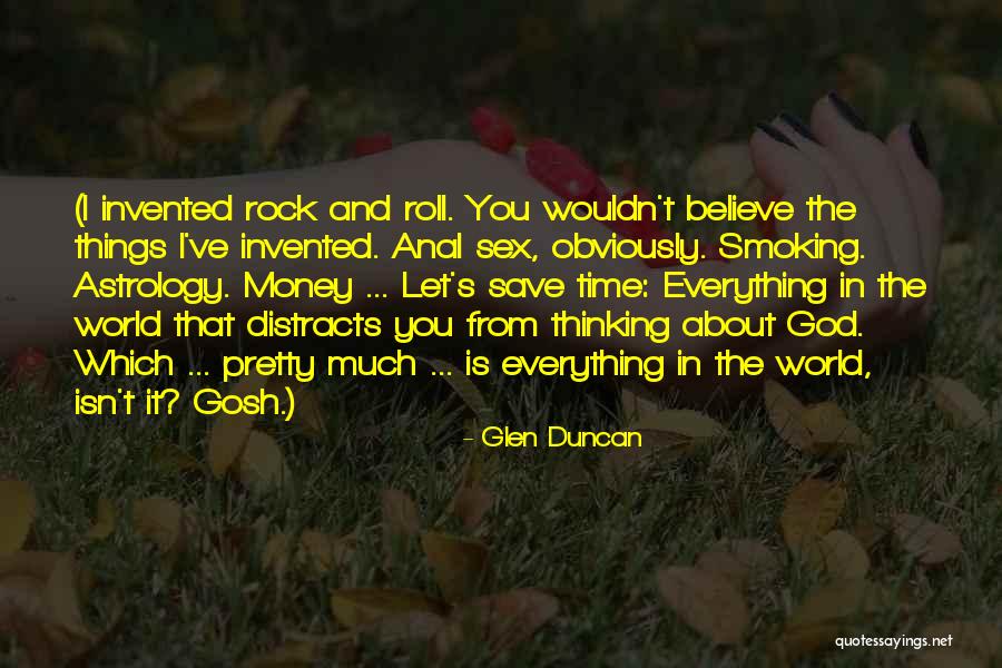 Rock And Roll And Time Quotes By Glen Duncan Rock And Roll And Time Quotes By Glen Duncan