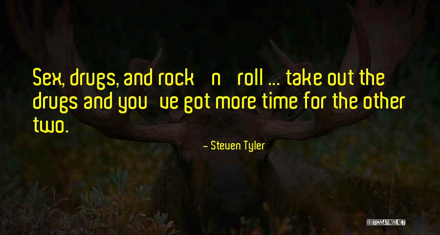 Rock And Roll And Time Quotes By Steven Tyler Rock And Roll And Time Quotes By Steven Tyler