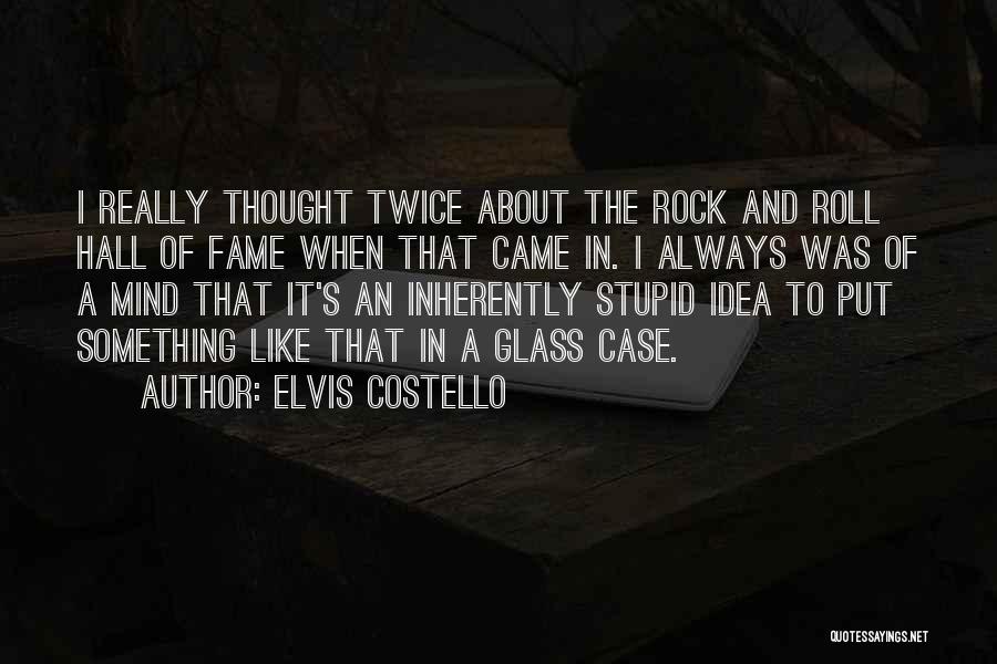 Rock And Roll Hall Of Fame Quotes By Elvis Costello