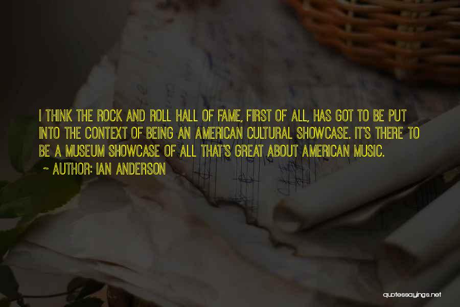 Rock And Roll Hall Of Fame Quotes By Ian Anderson