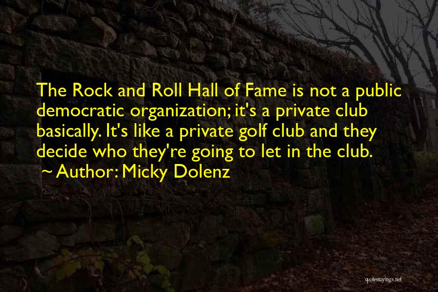 Rock And Roll Hall Of Fame Quotes By Micky Dolenz