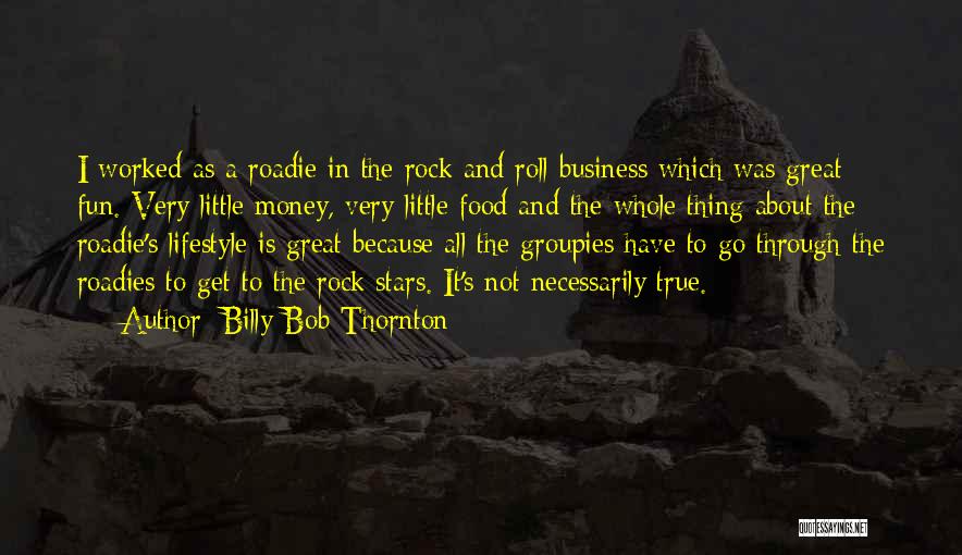 Rock And Roll Lifestyle Quotes By Billy Bob Thornton