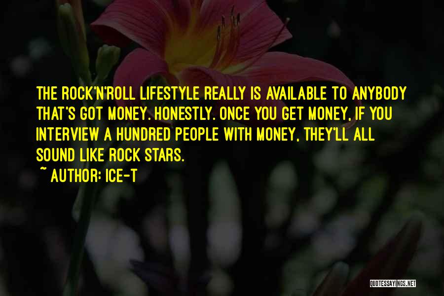 Rock And Roll Lifestyle Quotes By Ice-T