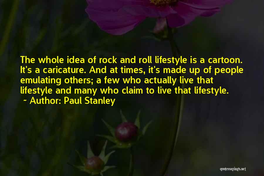 Rock And Roll Lifestyle Quotes By Paul Stanley