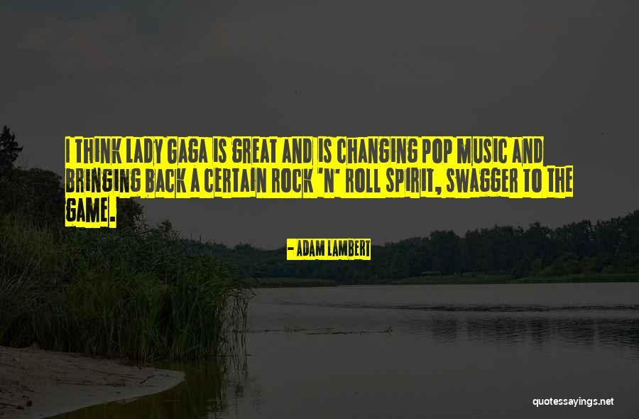 Rock And Roll Music Quotes By Adam Lambert Rock And Roll Music Quotes By Adam Lambert