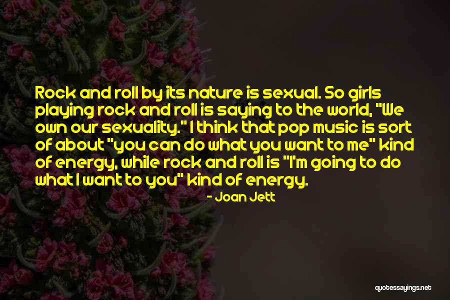 Rock And Roll Music Quotes By Joan Jett Rock And Roll Music Quotes By Joan Jett