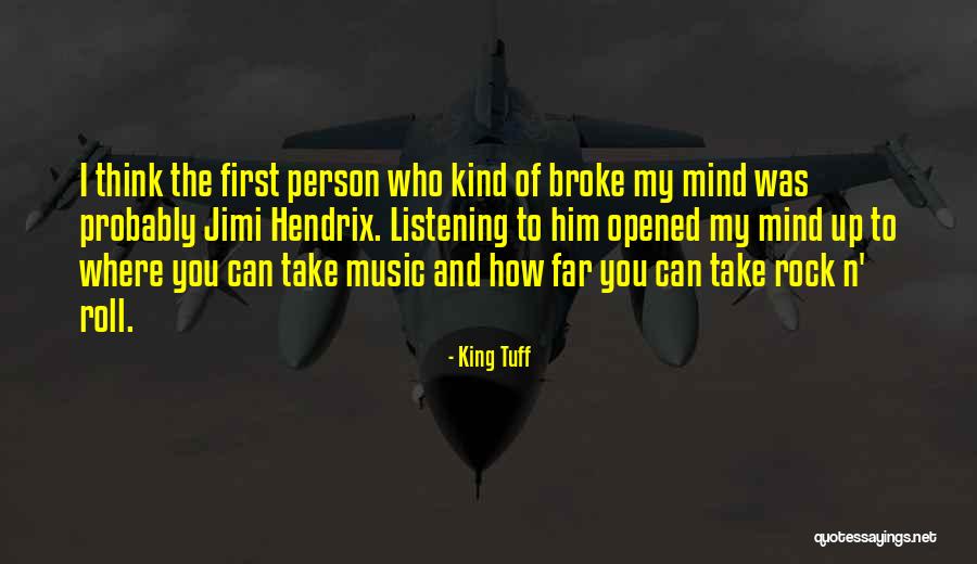 Rock And Roll Music Quotes By King Tuff Rock And Roll Music Quotes By King Tuff