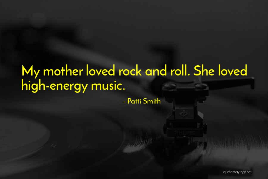 Rock And Roll Music Quotes By Patti Smith Rock And Roll Music Quotes By Patti Smith