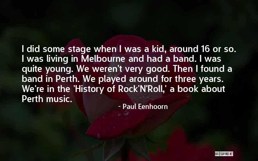 Rock And Roll Music Quotes By Paul Eenhoorn Rock And Roll Music Quotes By Paul Eenhoorn
