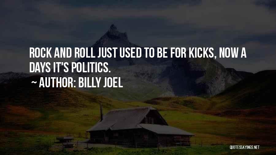 Rock And Roll Quotes By Billy Joel