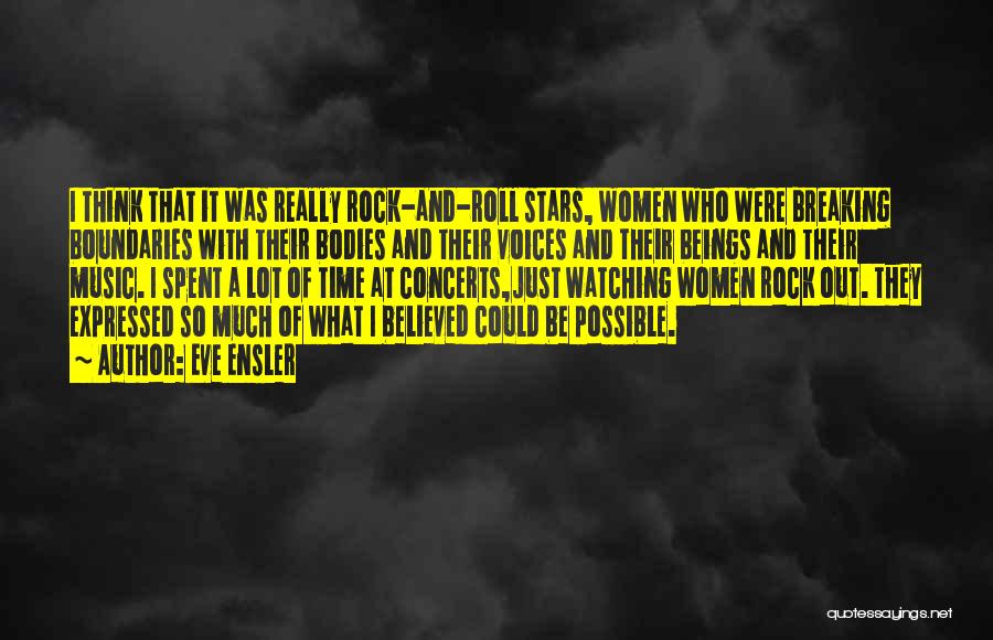 Rock And Roll Quotes By Eve Ensler