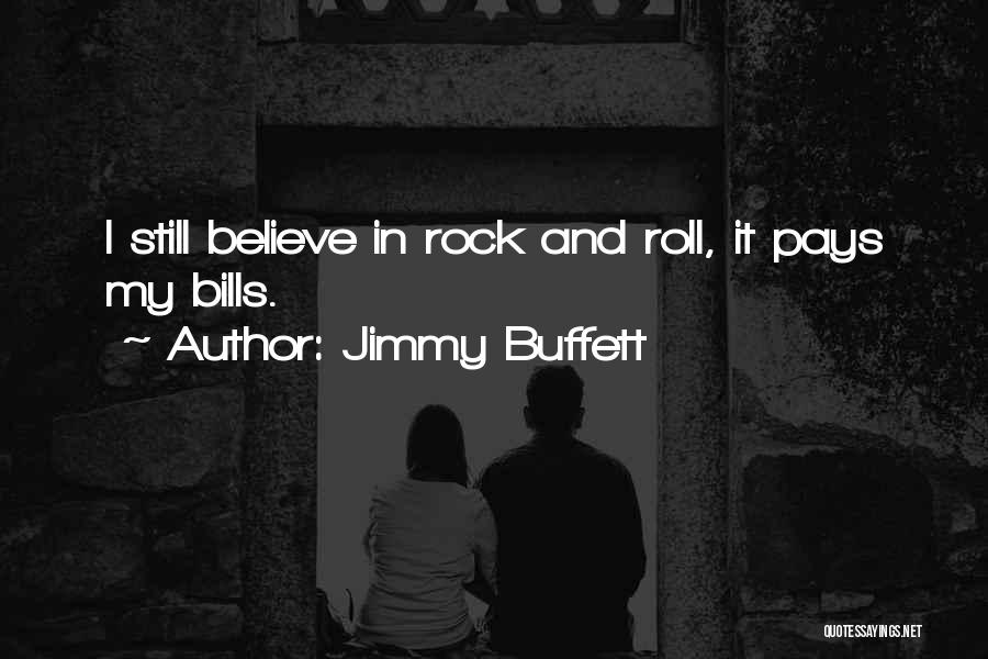Rock And Roll Quotes By Jimmy Buffett