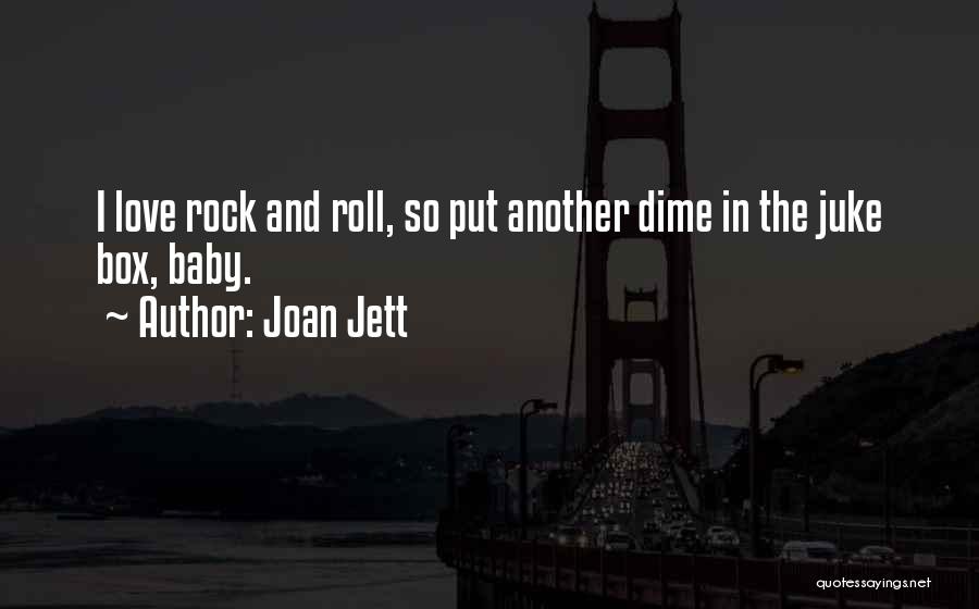 Rock And Roll Quotes By Joan Jett