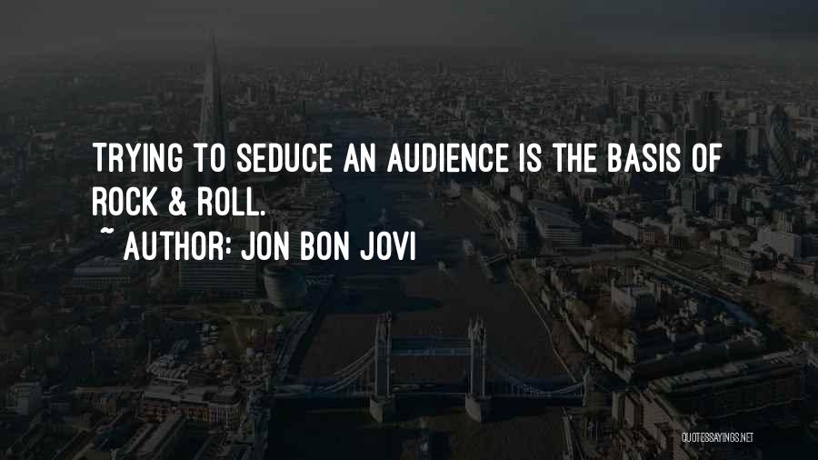 Rock And Roll Quotes By Jon Bon Jovi