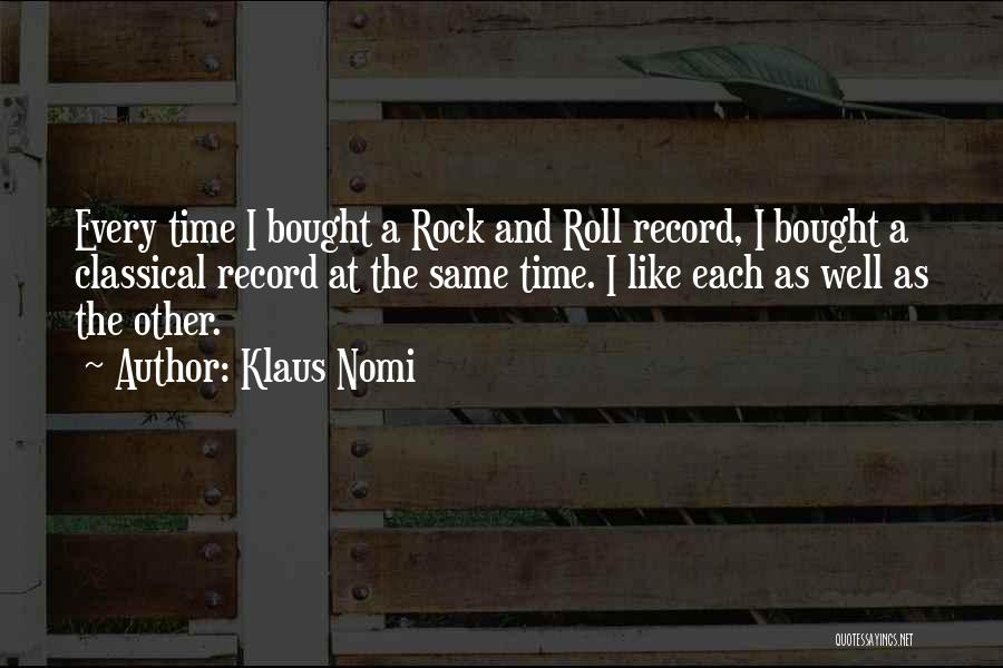 Rock And Roll Quotes By Klaus Nomi