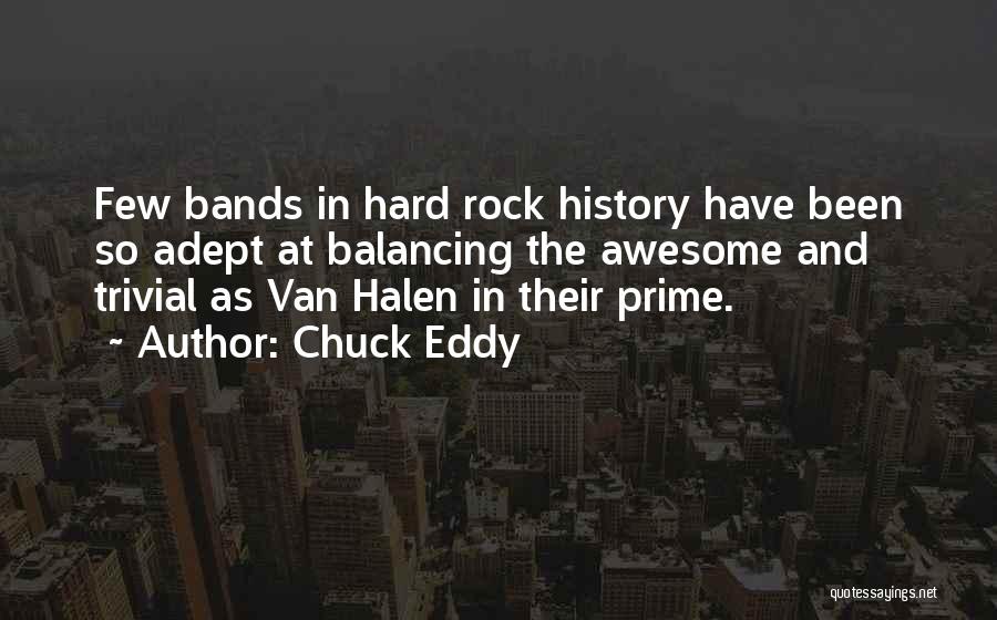 Rock Balancing Quotes By Chuck Eddy