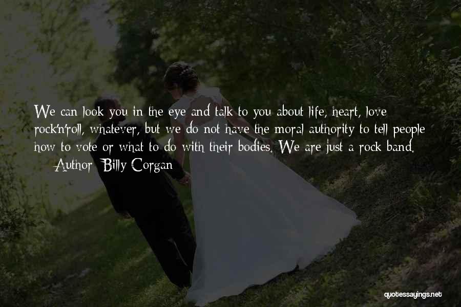 Rock Band Love Quotes By Billy Corgan