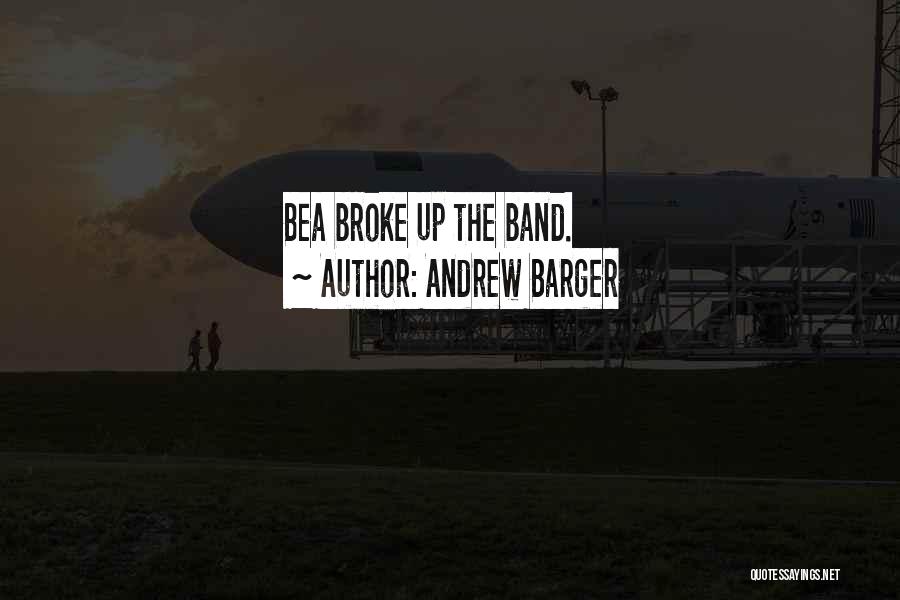 Rock Band Quotes By Andrew Barger
