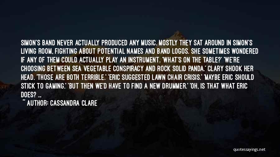 Rock Band Quotes By Cassandra Clare