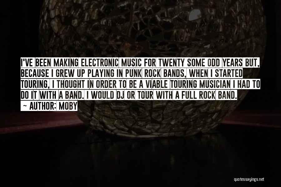 Rock Band Quotes By Moby