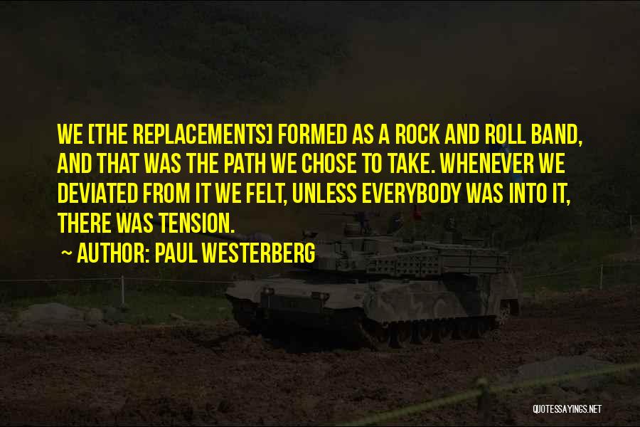 Rock Band Quotes By Paul Westerberg