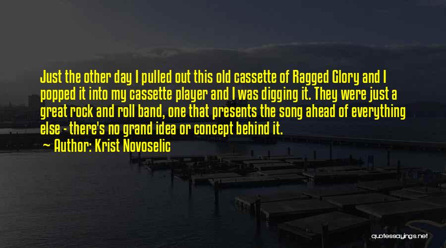 Rock Band Song Quotes By Krist Novoselic