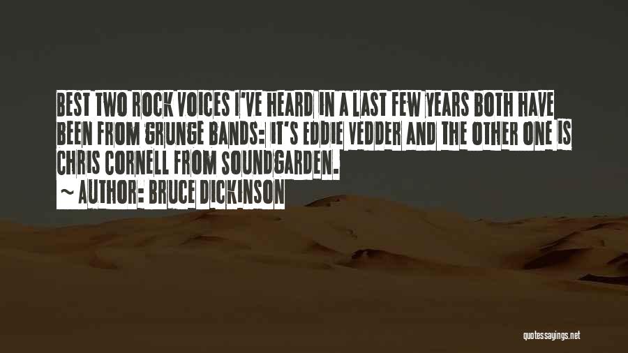 Rock Bands Quotes By Bruce Dickinson