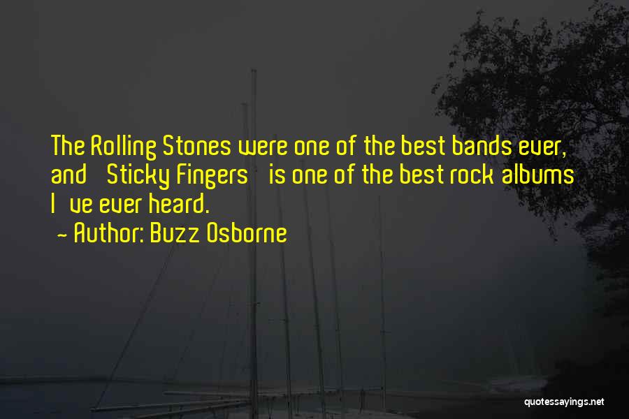 Rock Bands Quotes By Buzz Osborne