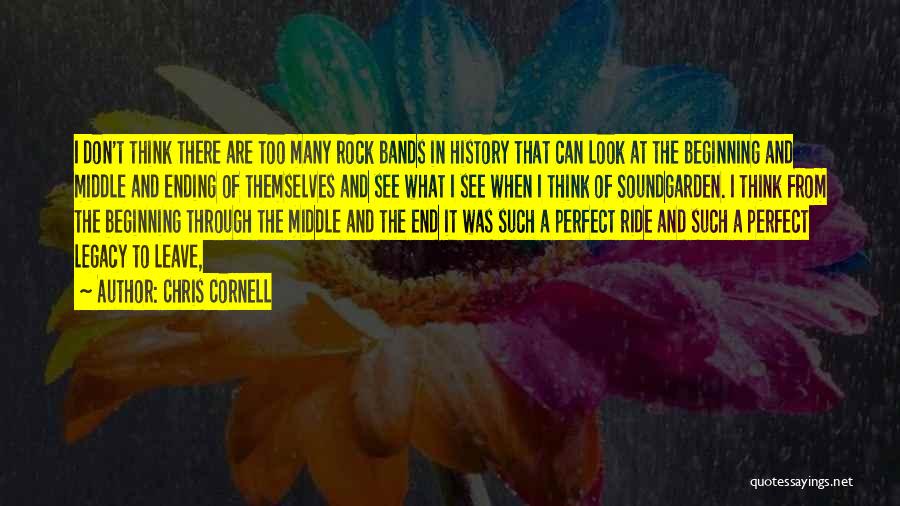 Rock Bands Quotes By Chris Cornell