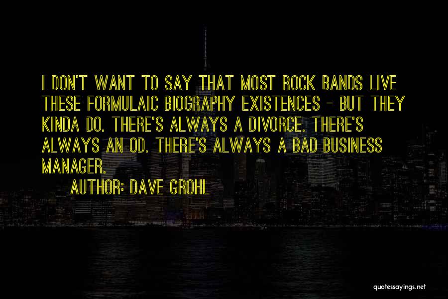Rock Bands Quotes By Dave Grohl