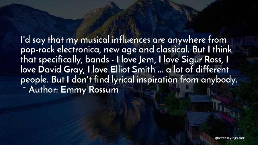 Rock Bands Quotes By Emmy Rossum