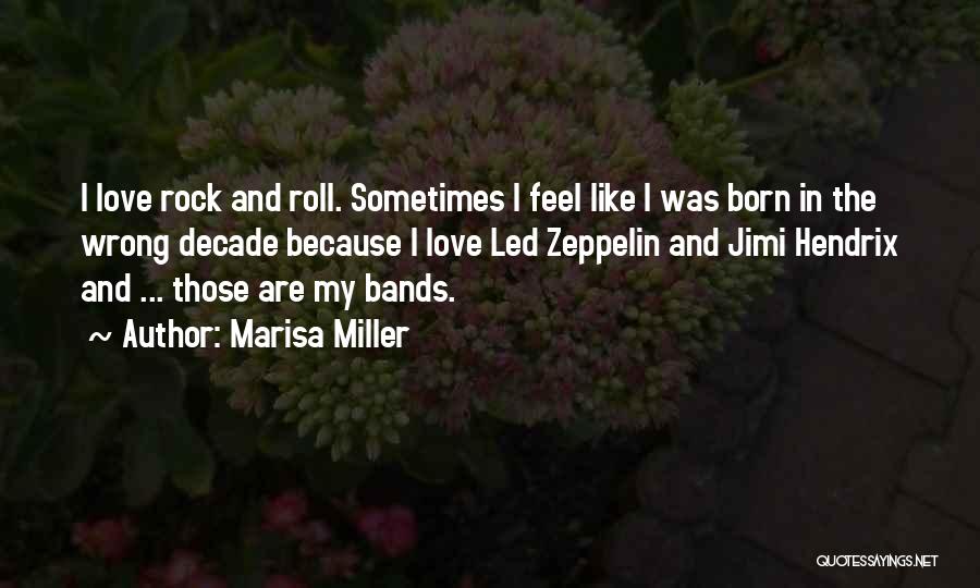 Rock Bands Quotes By Marisa Miller