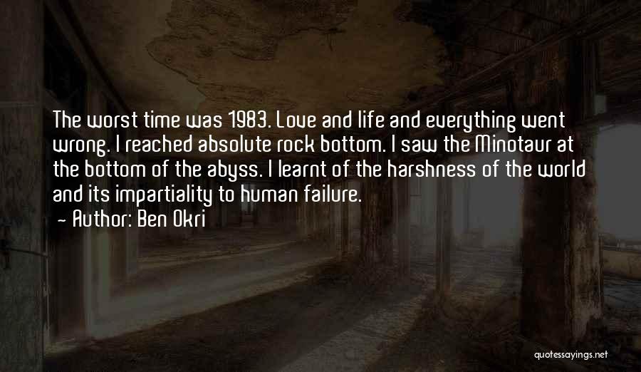 Rock Bottom Life Quotes By Ben Okri