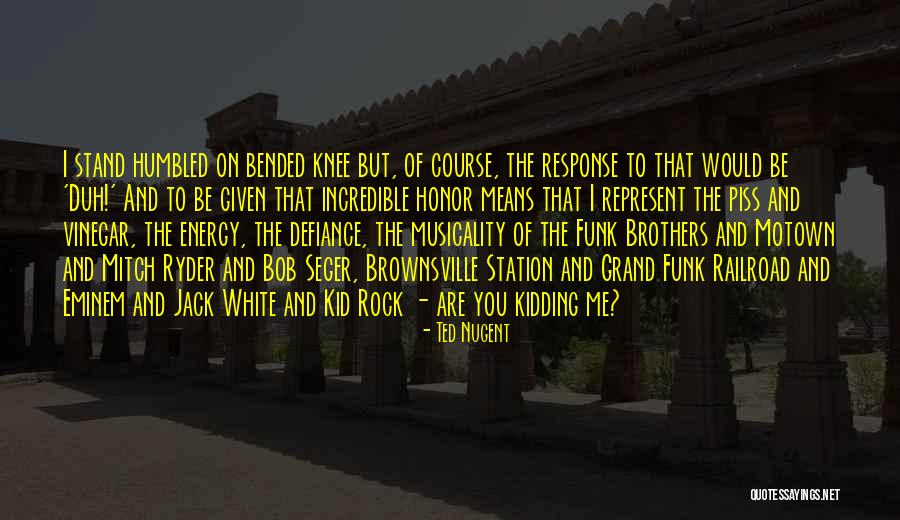 Rock Brothers Quotes By Ted Nugent Rock Brothers Quotes By Ted Nugent