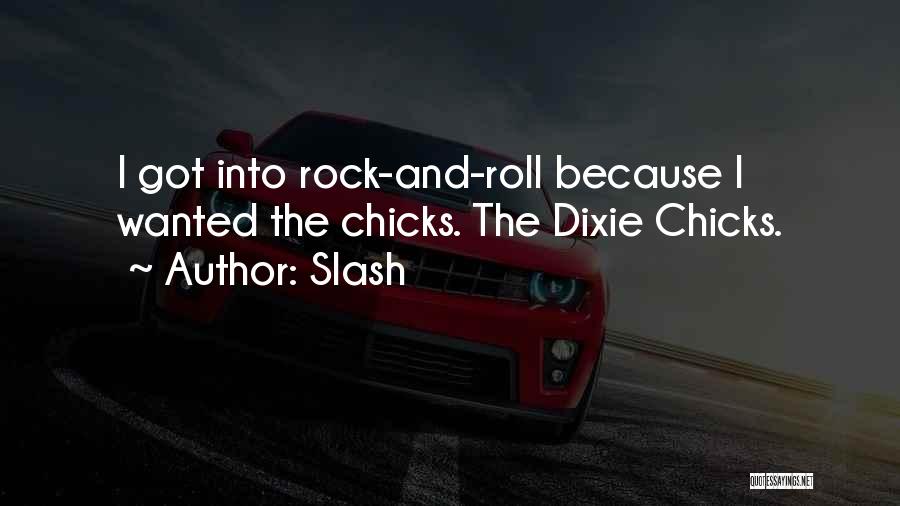 Rock Chicks Quotes By Slash