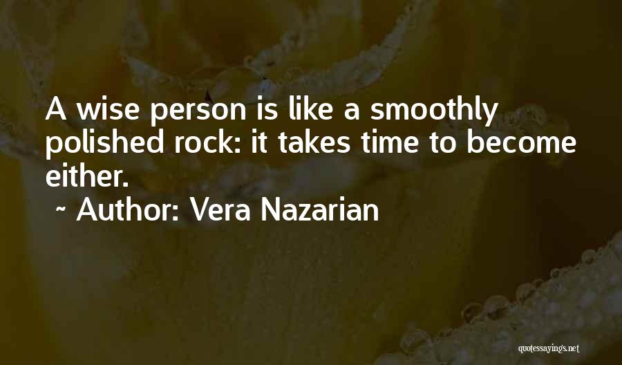 Rock Erosion Quotes By Vera Nazarian